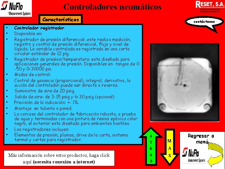 Controladores neumáticos Características • • • • Controlador registrador Disponible en: Registrador de presión