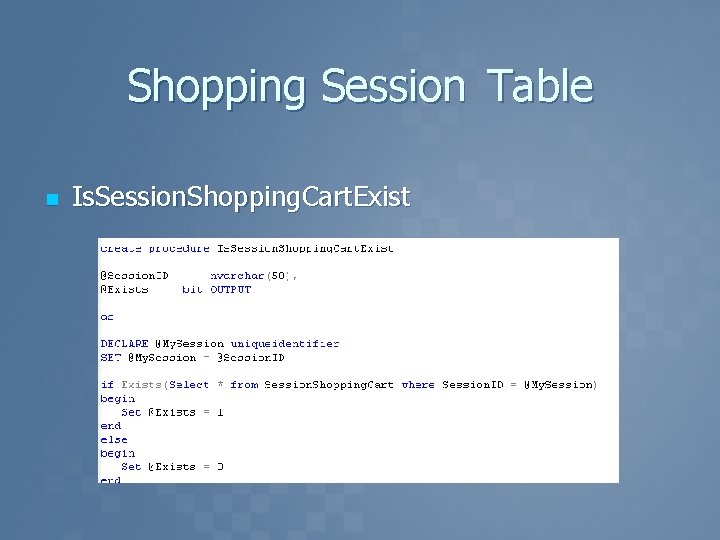 Shopping Session Table n Is. Session. Shopping. Cart. Exist 