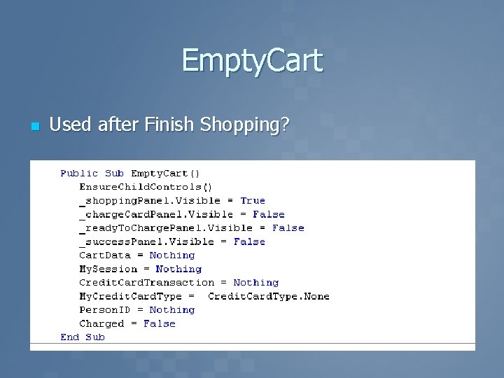 Empty. Cart n Used after Finish Shopping? 