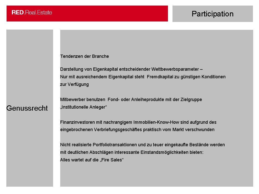 Participation Tendenzen der Branche Erhard Reichel Vorsitzender des Aufsichtsrates Darstellung von Eigenkapital entscheidender Wettbewerbsparameter