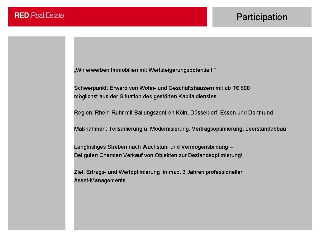 Participation „Wir erwerben Immobilien mit Wertsteigerungspotential! “ Schwerpunkt: Erwerb von Wohn- und Geschäftshäusern mit