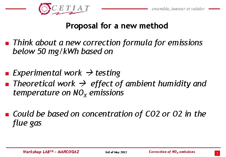 Proposal for a new method n n Think about a new correction formula for