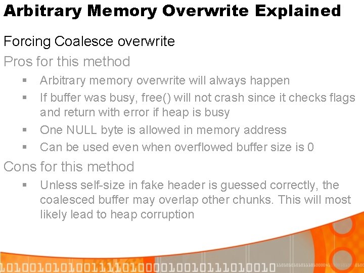 Arbitrary Memory Overwrite Explained Forcing Coalesce overwrite Pros for this method § § Arbitrary