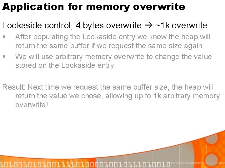 Application for memory overwrite Lookaside control, 4 bytes overwrite ~1 k overwrite § §