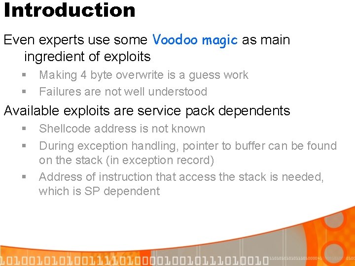Introduction Even experts use some Voodoo magic as main ingredient of exploits § §
