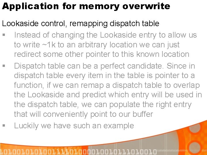 Application for memory overwrite Lookaside control, remapping dispatch table § Instead of changing the