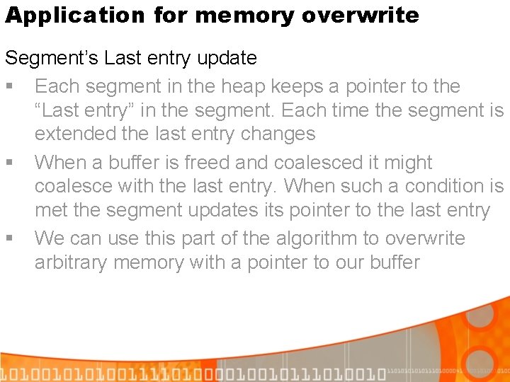 Application for memory overwrite Segment’s Last entry update § Each segment in the heap