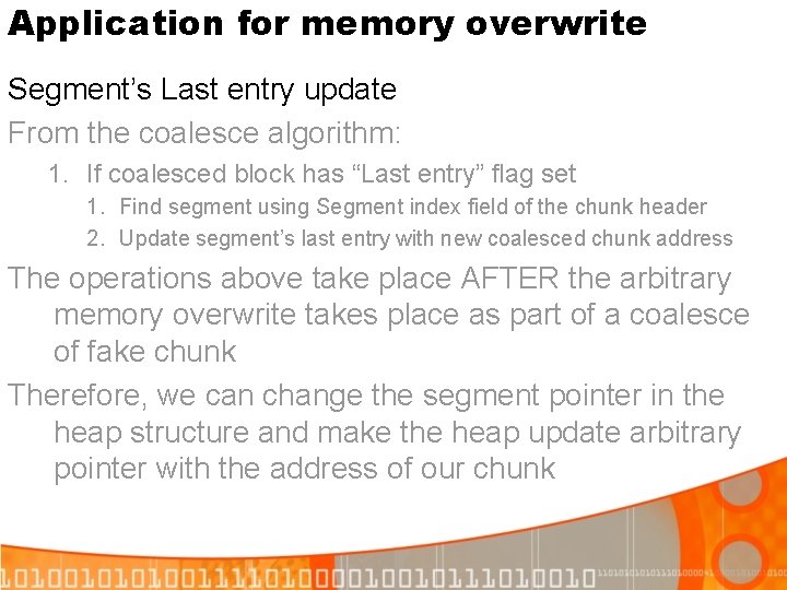 Application for memory overwrite Segment’s Last entry update From the coalesce algorithm: 1. If
