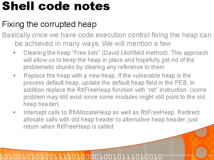 Shell code notes Fixing the corrupted heap Basically once we have code execution control