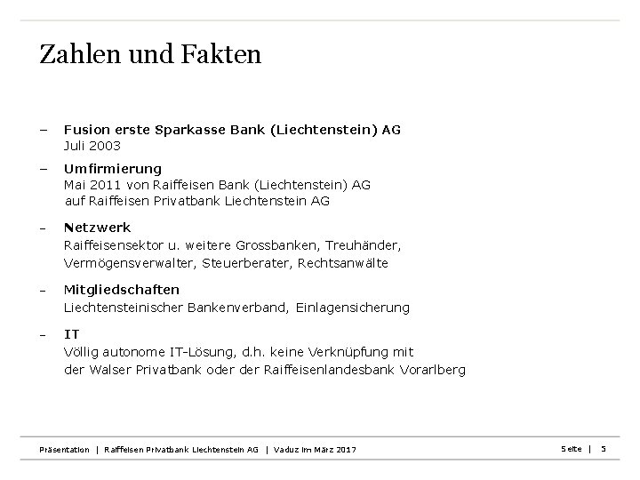 Zahlen und Fakten - Fusion erste Sparkasse Bank (Liechtenstein) AG Juli 2003 - Umfirmierung