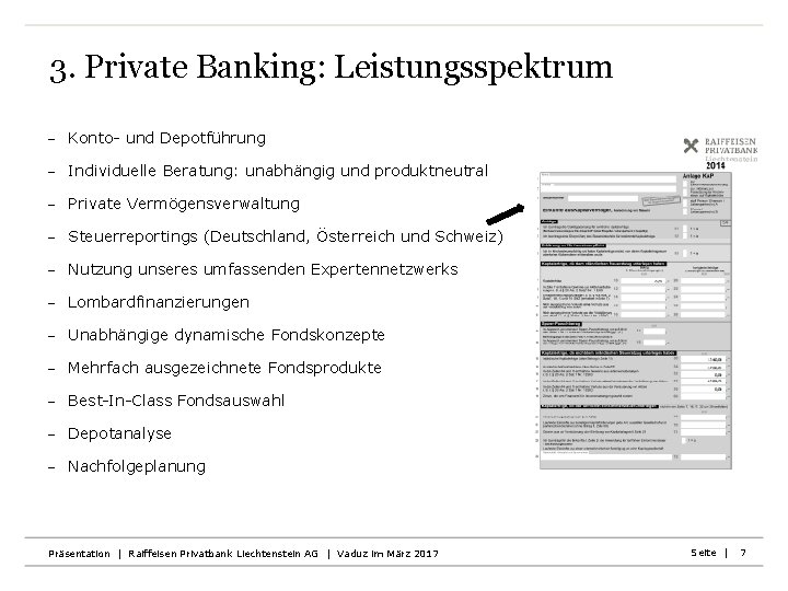 3. Private Banking: Leistungsspektrum - Konto- und Depotführung - Individuelle Beratung: unabhängig und produktneutral