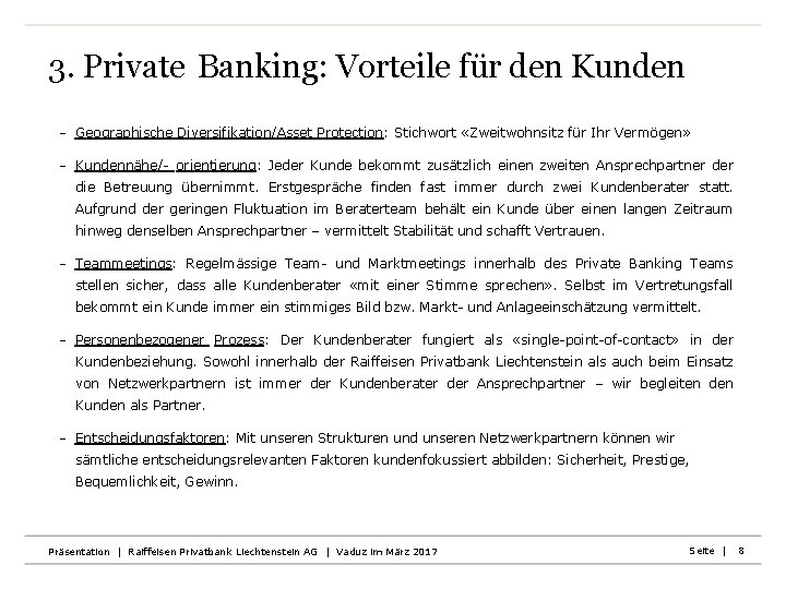 3. Private Banking: Vorteile für den Kunden - Geographische Diversifikation/Asset Protection: Stichwort «Zweitwohnsitz für