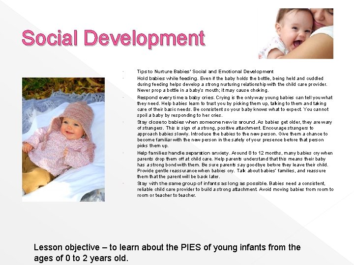 Social Development Tips to Nurture Babies’ Social and Emotional Development Hold babies while feeding.