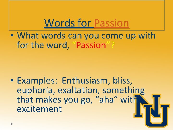 Words for Passion • What words can you come up with for the word,