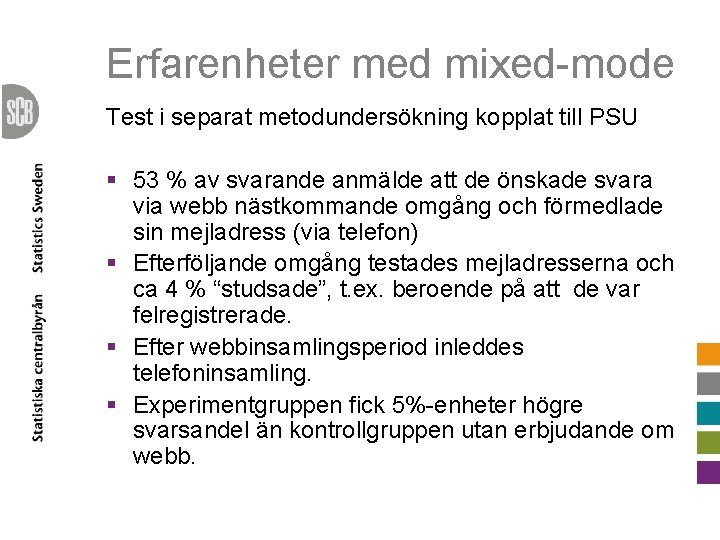 Erfarenheter med mixed-mode Test i separat metodundersökning kopplat till PSU § 53 % av
