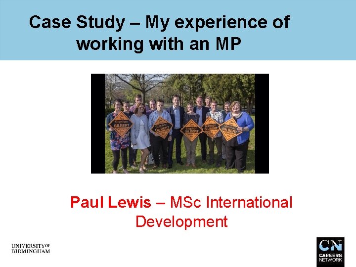 Case Study – My experience of working with an MP Paul Lewis – MSc