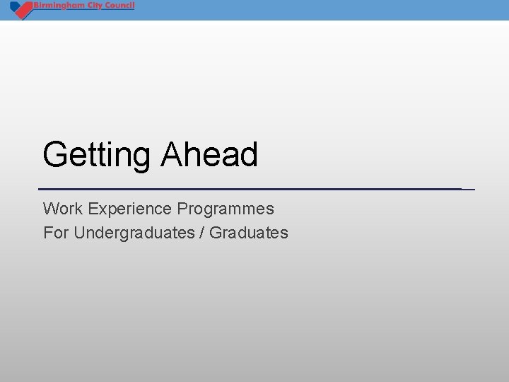 Getting Ahead Work Experience Programmes For Undergraduates / Graduates 