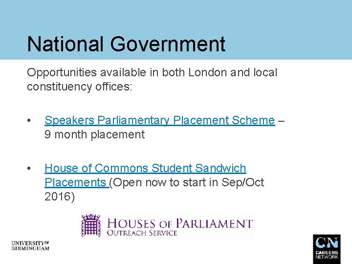National Government Opportunities available in both London and local constituency offices: • • Speakers
