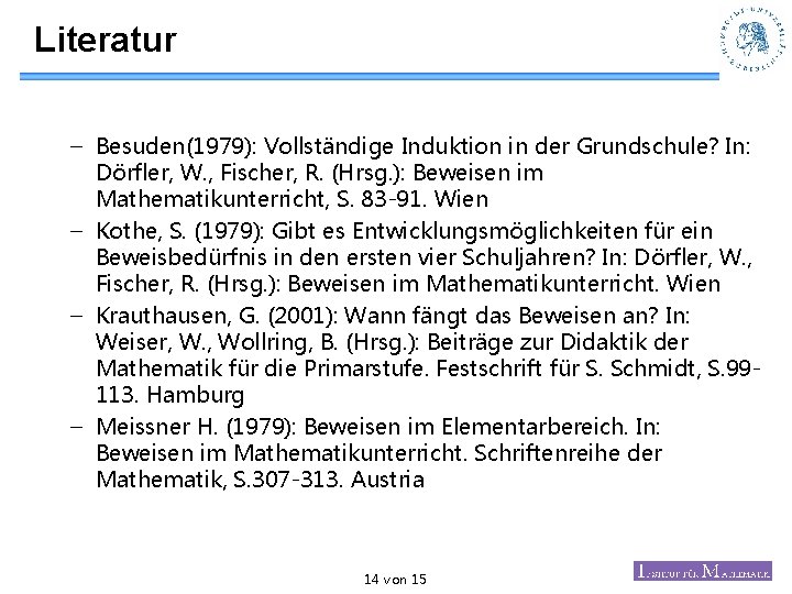 Literatur – Besuden(1979): Vollständige Induktion in der Grundschule? In: Dörfler, W. , Fischer, R.