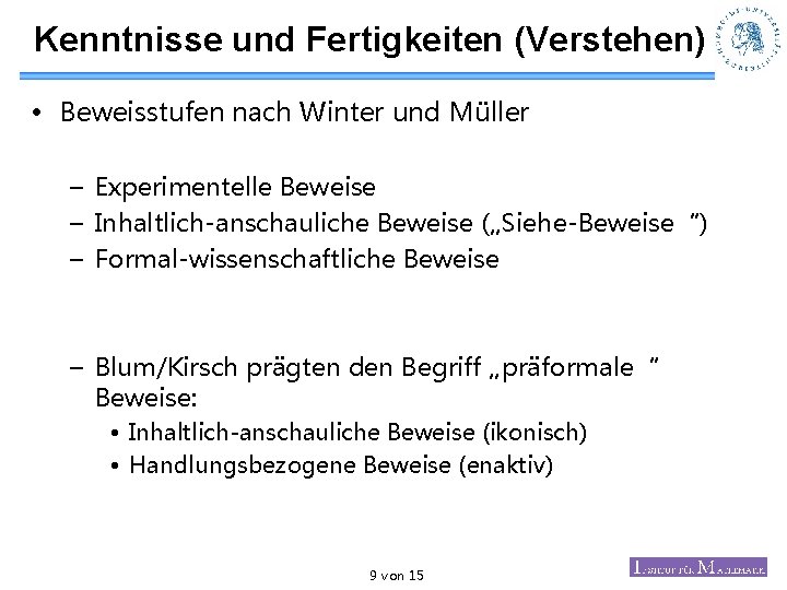 Kenntnisse und Fertigkeiten (Verstehen) • Beweisstufen nach Winter und Müller – Experimentelle Beweise –