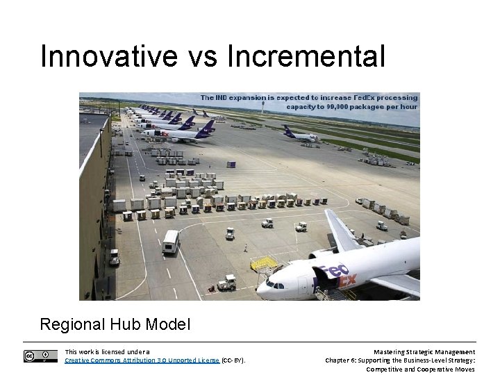 Innovative vs Incremental Regional Hub Model This work is licensed under a Creative Commons