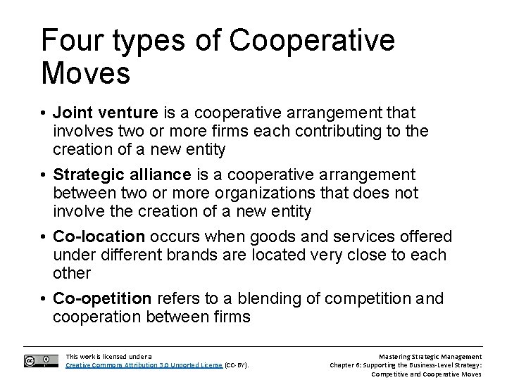 Four types of Cooperative Moves • Joint venture is a cooperative arrangement that involves