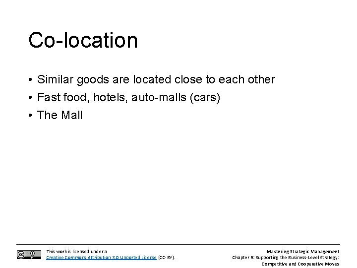 Co-location • Similar goods are located close to each other • Fast food, hotels,
