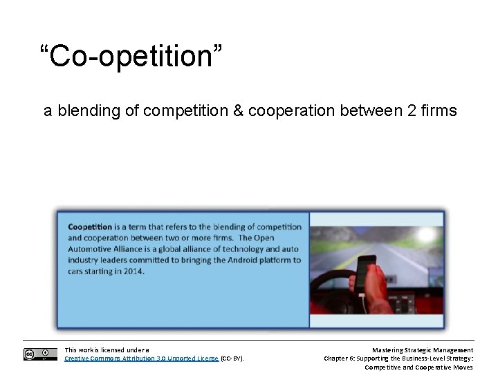 “Co-opetition” a blending of competition & cooperation between 2 firms This work is licensed