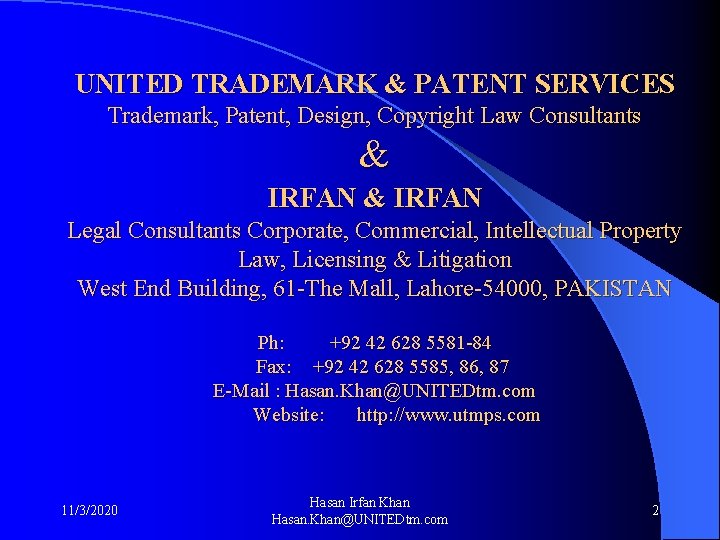 UNITED TRADEMARK & PATENT SERVICES Trademark, Patent, Design, Copyright Law Consultants & IRFAN Legal