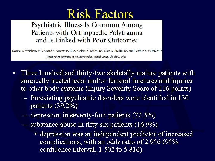 Risk Factors • Three hundred and thirty-two skeletally mature patients with surgically treated axial