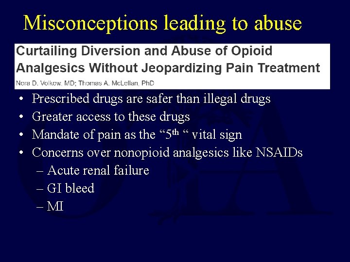 Misconceptions leading to abuse • • Prescribed drugs are safer than illegal drugs Greater