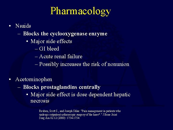 Pharmacology • Nsaids – Blocks the cyclooxygenase enzyme • Major side effects – GI