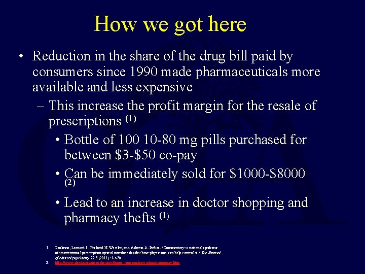 How we got here • Reduction in the share of the drug bill paid