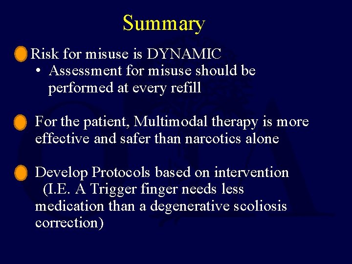 Summary • Risk for misuse is DYNAMIC • Assessment for misuse should be performed