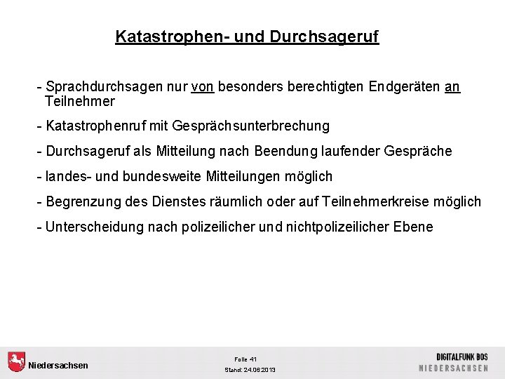 Katastrophen- und Durchsageruf - Sprachdurchsagen nur von besonders berechtigten Endgeräten an Teilnehmer - Katastrophenruf