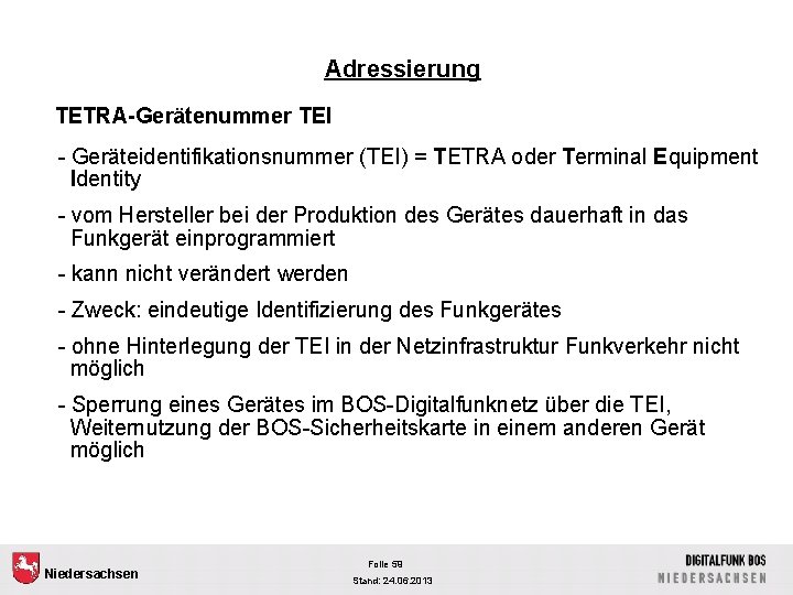 Adressierung TETRA-Gerätenummer TEI - Geräteidentifikationsnummer (TEI) = TETRA oder Terminal Equipment Identity - vom
