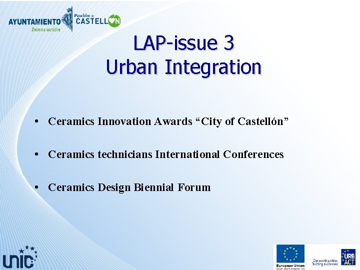 LAP-issue 3 Urban Integration • Ceramics Innovation Awards “City of Castellón” • Ceramics technicians