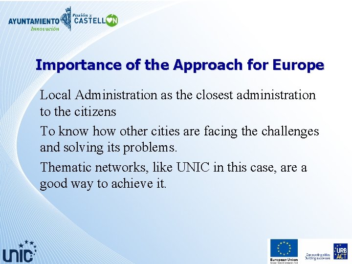 Importance of the Approach for Europe Local Administration as the closest administration to the