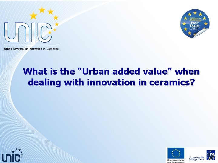 What is the “Urban added value” when dealing with innovation in ceramics? 