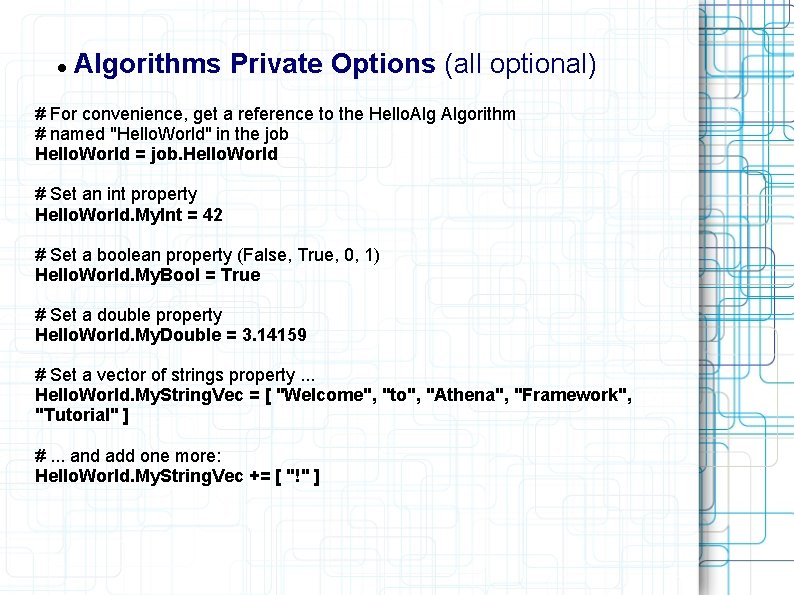  Algorithms Private Options (all optional) # For convenience, get a reference to the