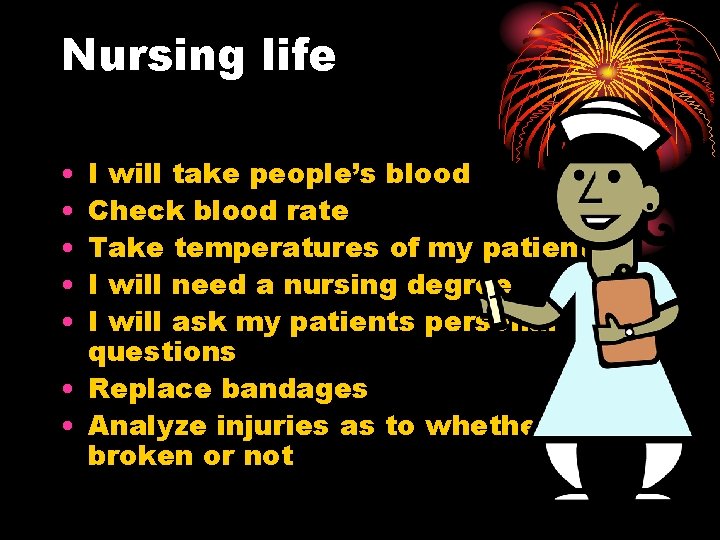 Nursing life • • • I will take people’s blood Check blood rate Take