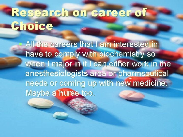 Research on career of Choice § All the careers that I am interested in