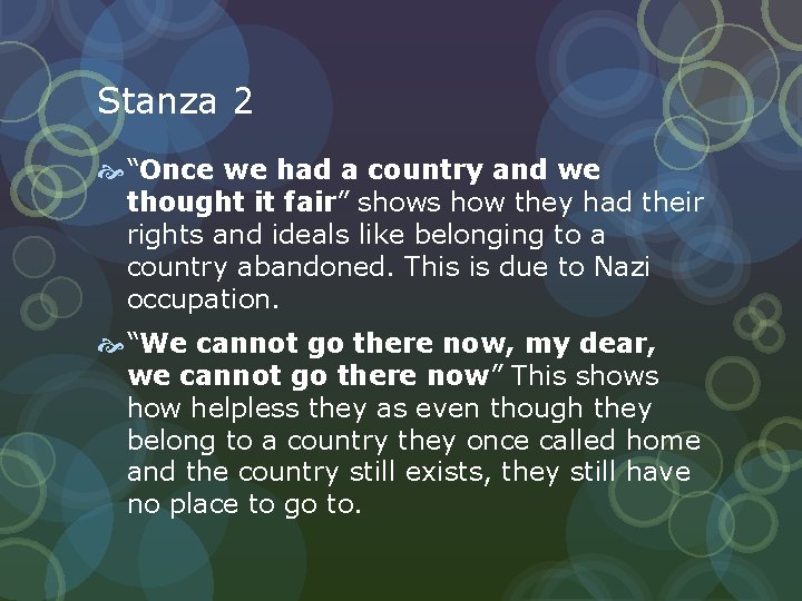 Stanza 2 “Once we had a country and we thought it fair” shows how
