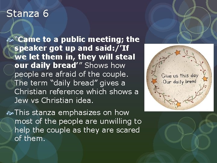 Stanza 6 “Came to a public meeting; the speaker got up and said: /’If