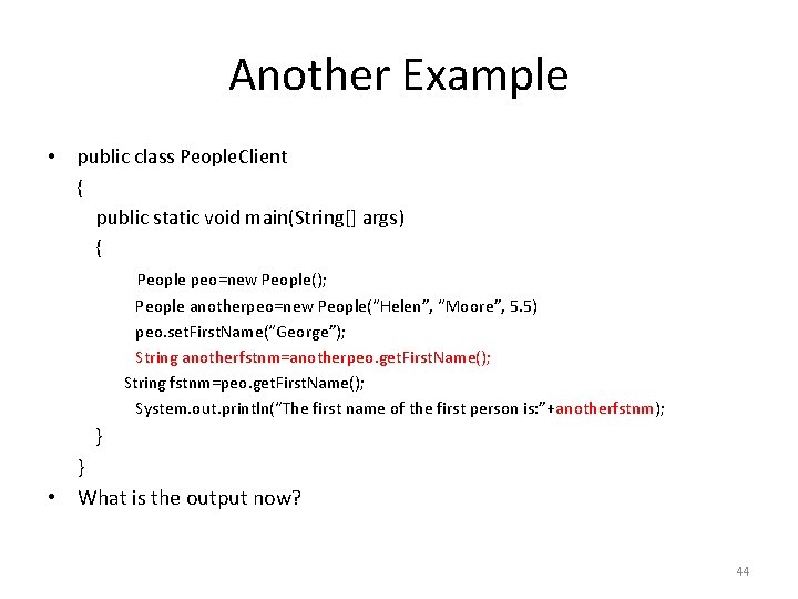Another Example • public class People. Client { public static void main(String[] args) {