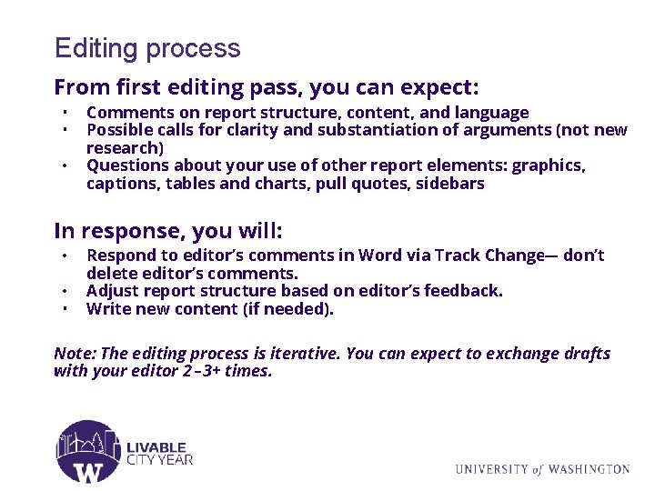 Editing process From first editing pass, you can expect: • • • Comments on