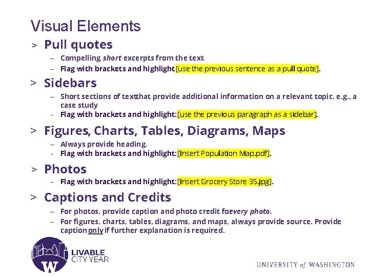 Visual Elements > Pull quotes – Compelling, short excerpts from the text – Flag