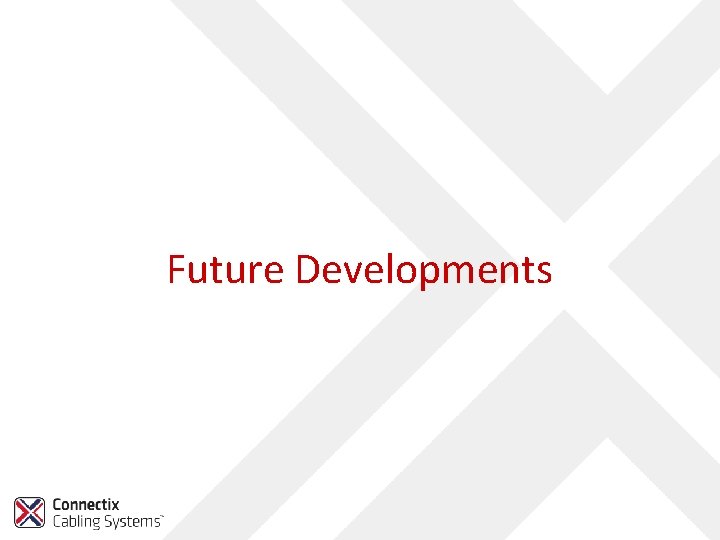 Future Developments 