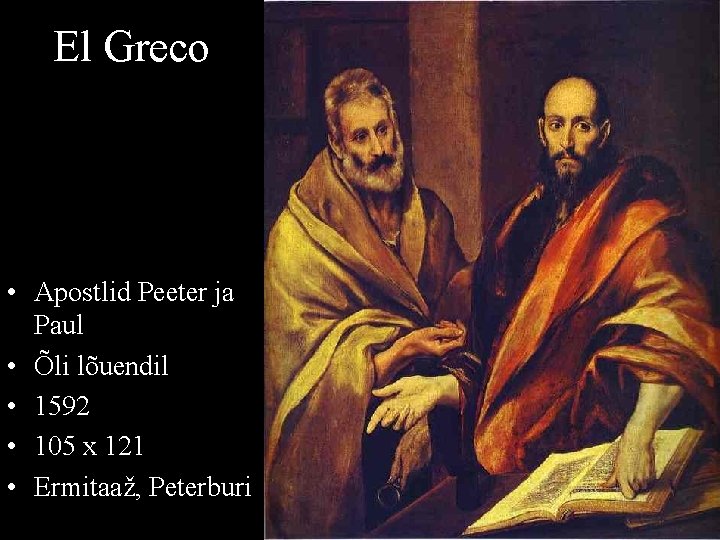El Greco • Apostlid Peeter ja Paul • Õli lõuendil • 1592 • 105