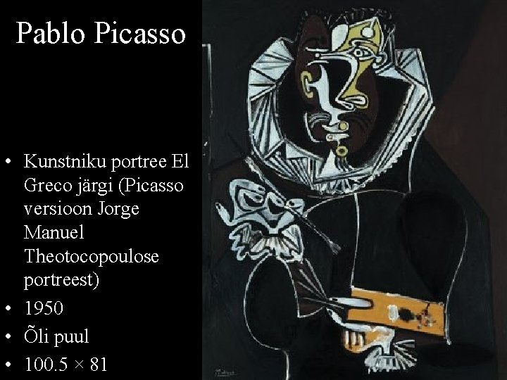 Pablo Picasso • Kunstniku portree El Greco järgi (Picasso versioon Jorge Manuel Theotocopoulose portreest)